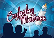 crybaby matinee
