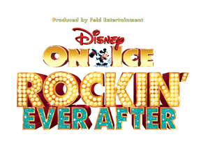 DISNEY ON ICE: ROCKIN' EVER AFTER