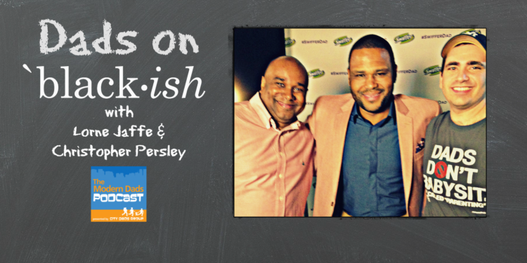 modern dads podcast black-ish