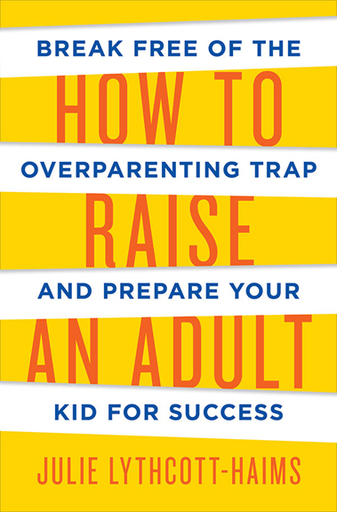 How to Raise Adult Lythcott Haims