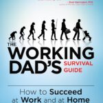 working dad's survival guide scott behson